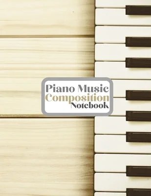 Solid Wood Marimbas with Rosewood Keys for Orchestral PercussionistsPiano Music Composition Notebook Solid Wood Marimbas with Rosewood Keys for Orchestral PercussionistsPiano Music Composition Notebook